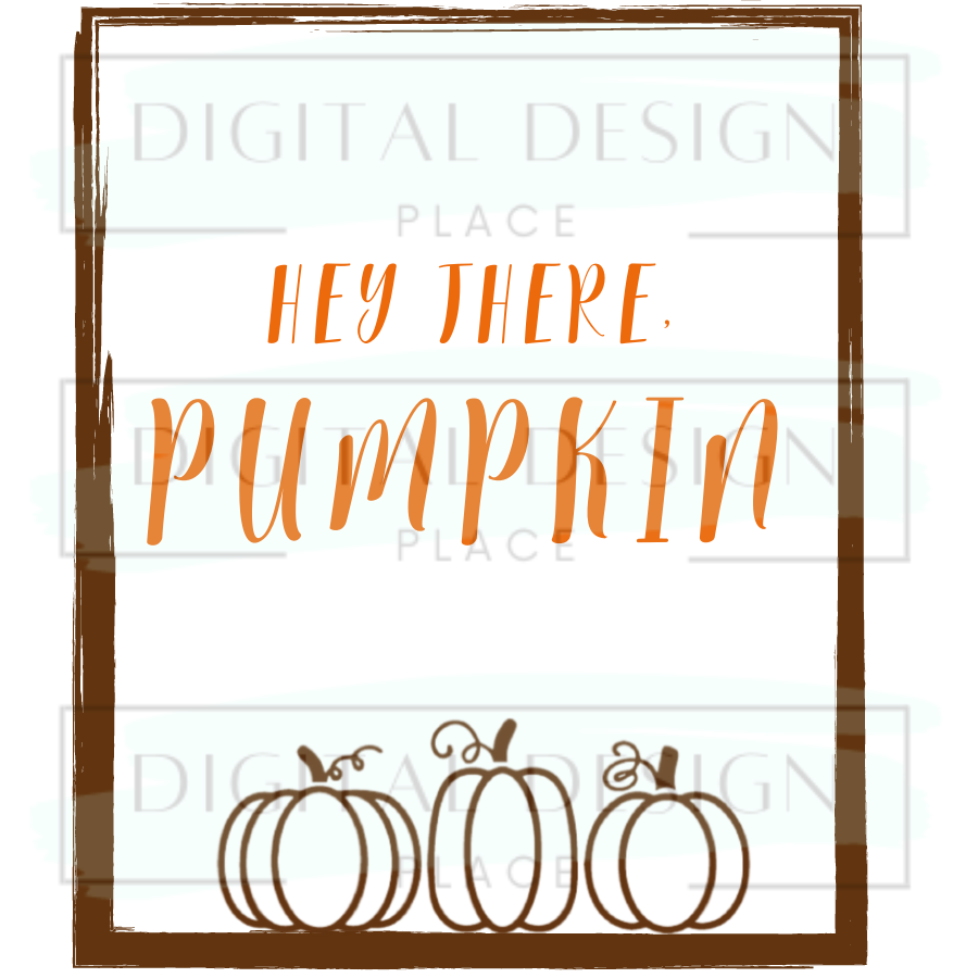 Hey There Pumpkin FALLF6