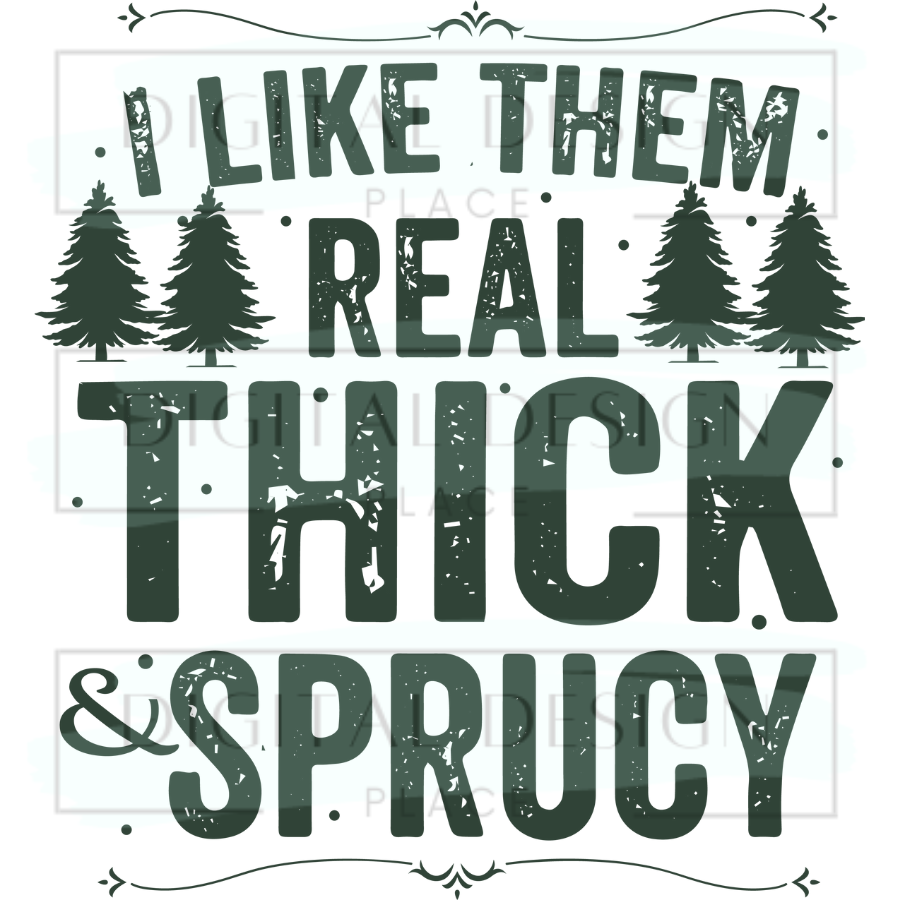 Thick And Sprucy CHRC82