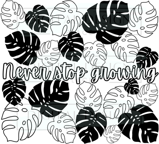 Never Stop Growing Cut File