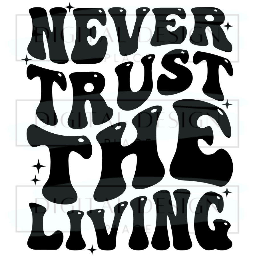 Never Trust The Living HALH60