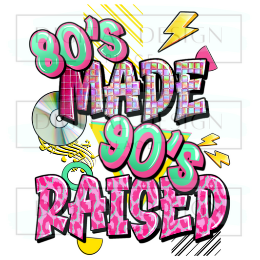 80's Made 90's Raised MUSM36