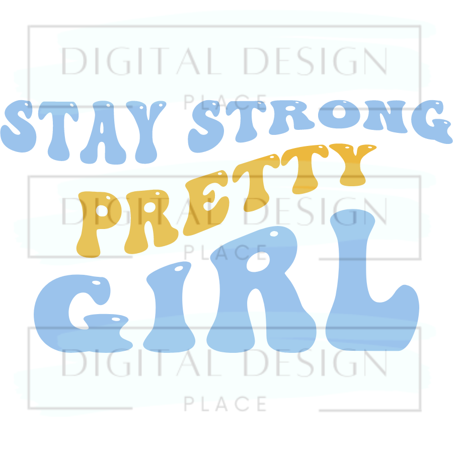Stay Strong Pretty Girl WoWW159