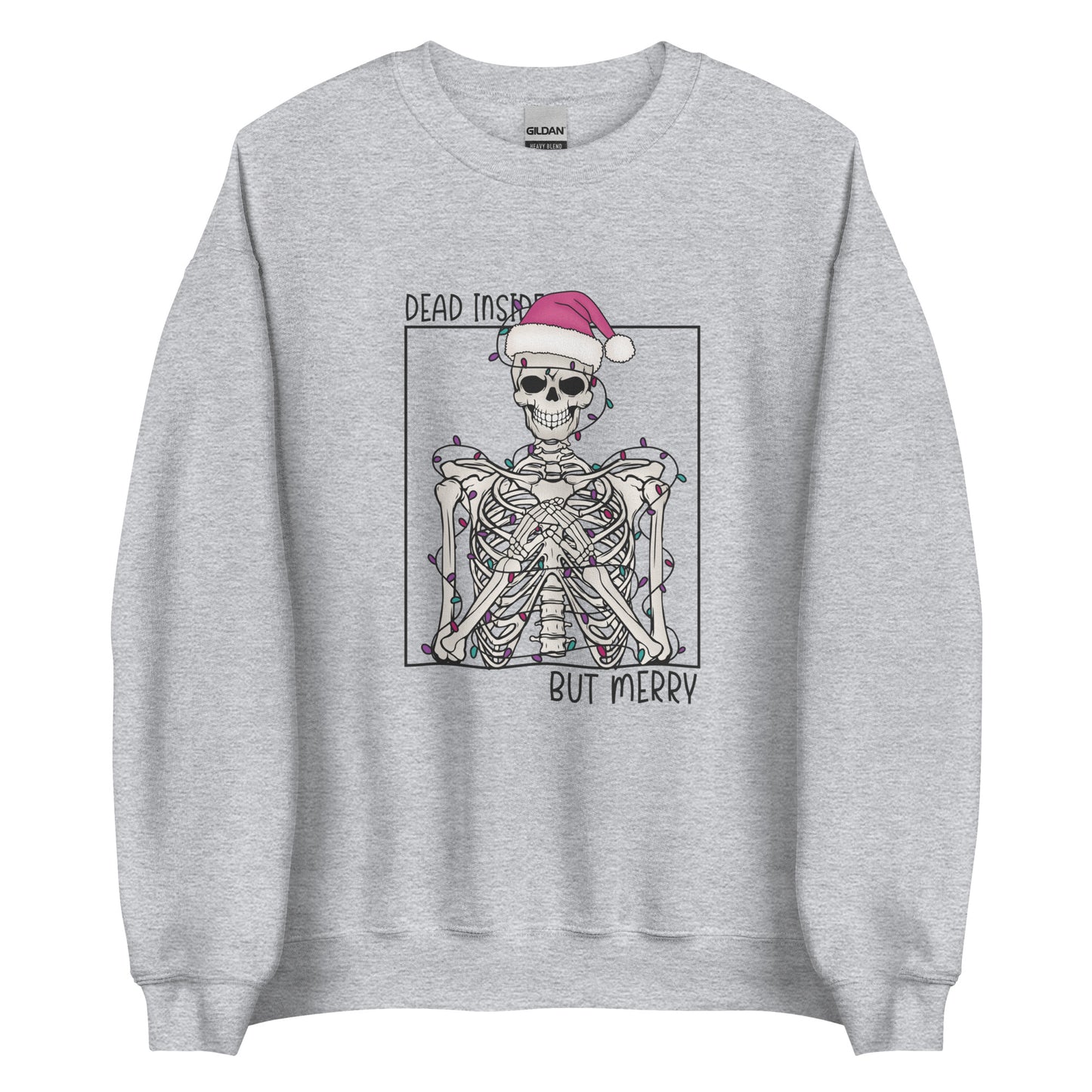 Dead Inside but Merry Sweatshirt