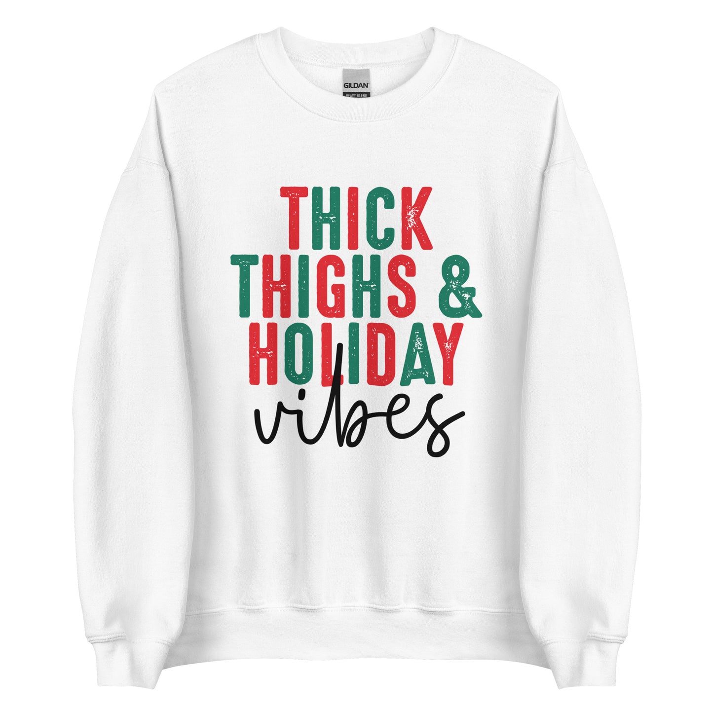 Thick Thighs Holiday Vibes Sweatshirt