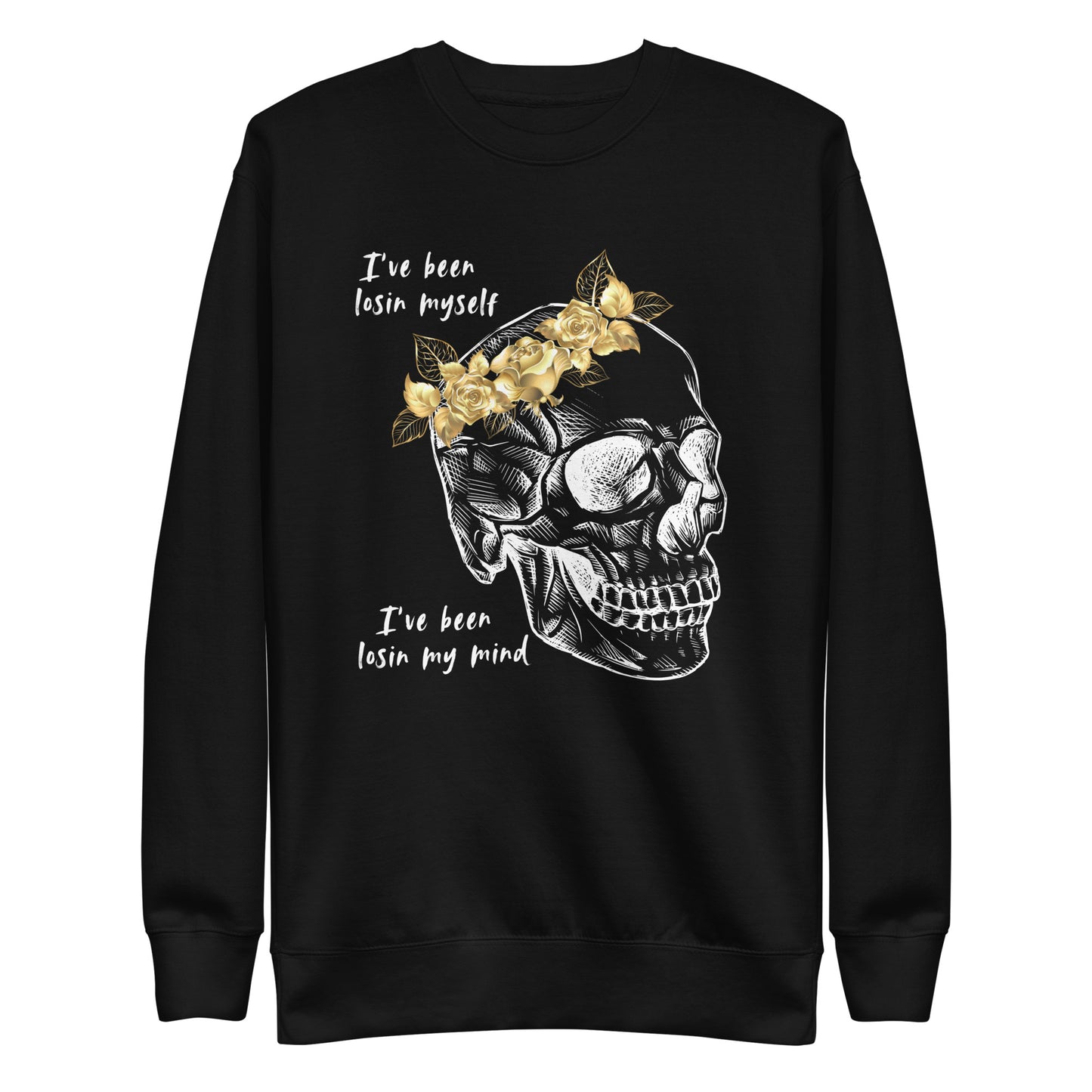 Losin My Mind Sweatshirt