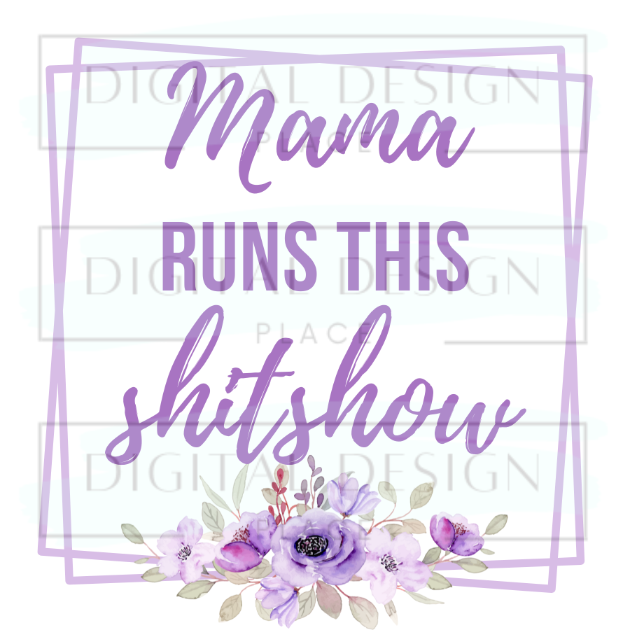 Mama Runs This MOMM18
