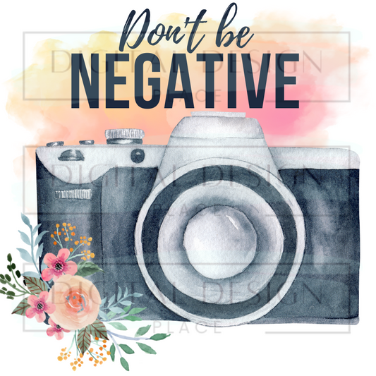 Don't Be Negative WoWW73