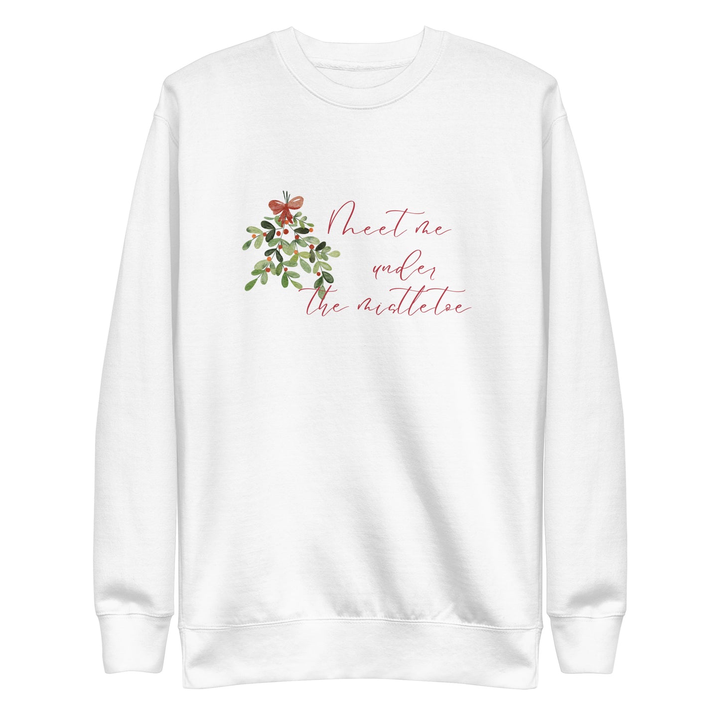 Meet me under the Mistletoe Sweatshirt