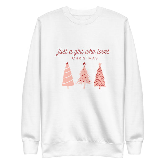 Girl who loves Christmas Sweatshirt