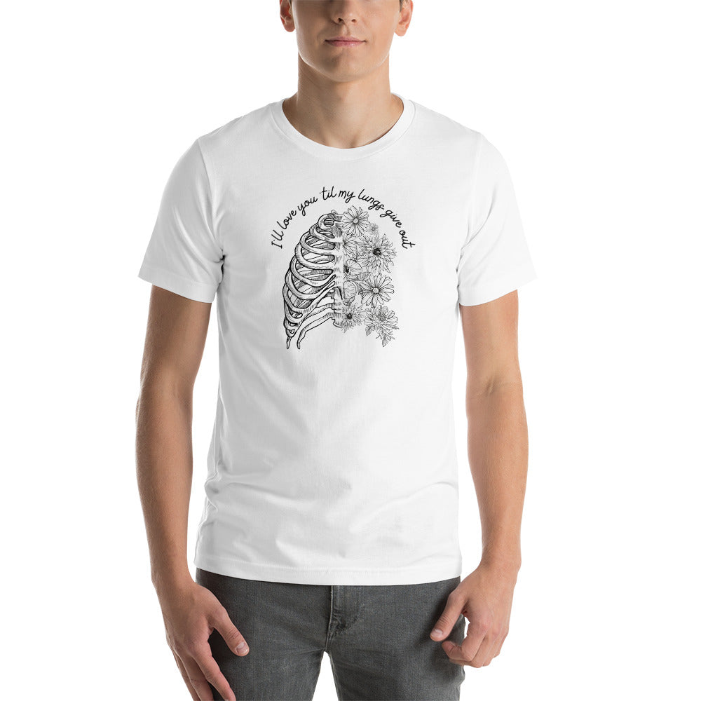 Lungs Give Out Shirt